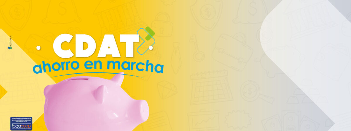 CDAT AHORRO EN MARCHA RECURSOS NUEVOS