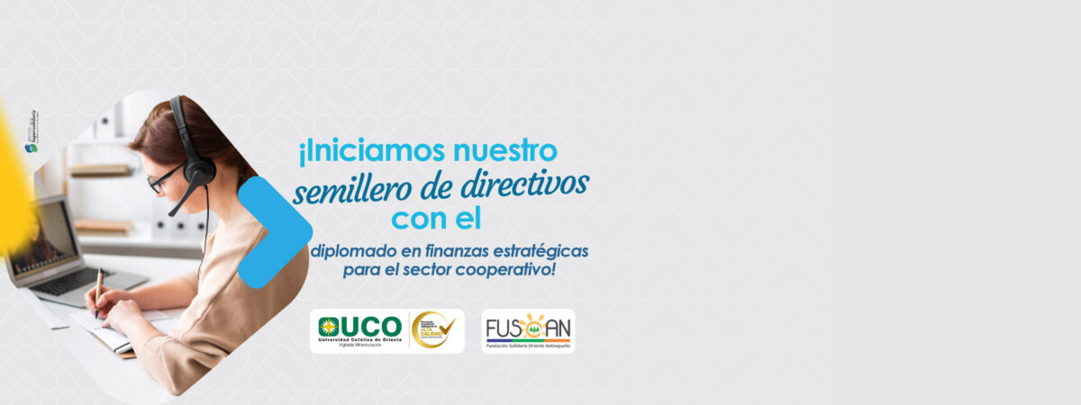 DIPLOMADO EN FINANZAS ESTRATÉGICAS PARA EL SECTOR COOPERATIVO