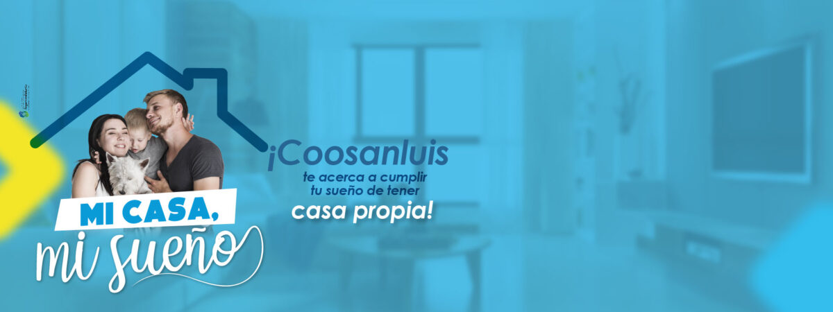 CAMPAÑA DE CRÉDITO: “MI CASA, MI SUEÑO”